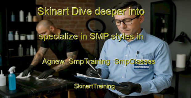 Skinart Dive deeper into specialize in SMP styles in Agnew | SmpTraining | SmpClasses | SkinartTraining-Australia