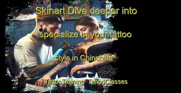 Skinart Dive deeper into specialize in your tattoo style in Chinchilla | TattooTraining | TattooClasses | SkinartTraining-Australia