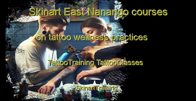 Skinart East Nanango courses on tattoo wellness practices | #TattooTraining #TattooClasses #SkinartTraining-Australia