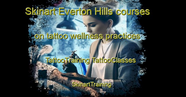 Skinart Everton Hills courses on tattoo wellness practices | #TattooTraining #TattooClasses #SkinartTraining-Australia