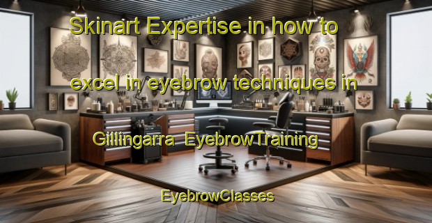 Skinart Expertise in how to excel in eyebrow techniques in Gillingarra | EyebrowTraining | EyebrowClasses | SkinartTraining-Australia