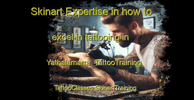 Skinart Expertise in how to excel in tattooing in Yathalamarra | #TattooTraining #TattooClasses #SkinartTraining-Australia