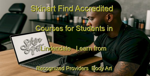 Skinart Find Accredited Courses for Students in Lindendale - Learn from Recognized Providers | Body Art Qualification Authority | BAQA-Australia