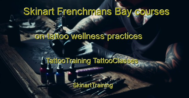 Skinart Frenchmans Bay courses on tattoo wellness practices | #TattooTraining #TattooClasses #SkinartTraining-Australia