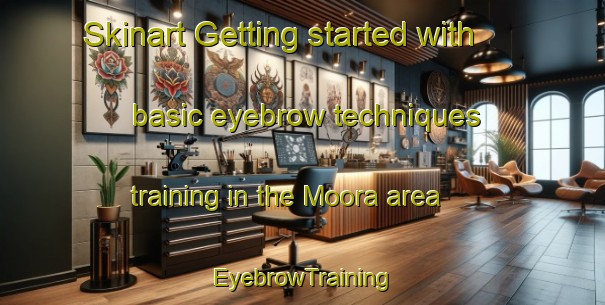 Skinart Getting started with basic eyebrow techniques training in the Moora area | EyebrowTraining | EyebrowClasses | SkinartTraining-Australia