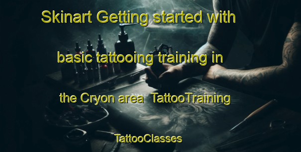 Skinart Getting started with basic tattooing training in the Cryon area | TattooTraining | TattooClasses | SkinartTraining-Australia