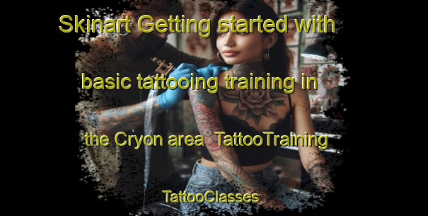Skinart Getting started with basic tattooing training in the Cryon area | TattooTraining | TattooClasses | SkinartTraining-Australia