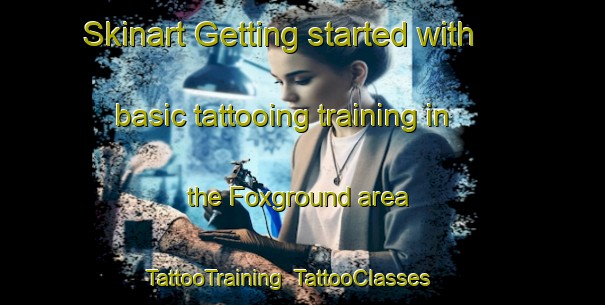 Skinart Getting started with basic tattooing training in the Foxground area | TattooTraining | TattooClasses | SkinartTraining-Australia