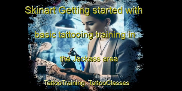 Skinart Getting started with basic tattooing training in the Jackass area | TattooTraining | TattooClasses | SkinartTraining-Australia
