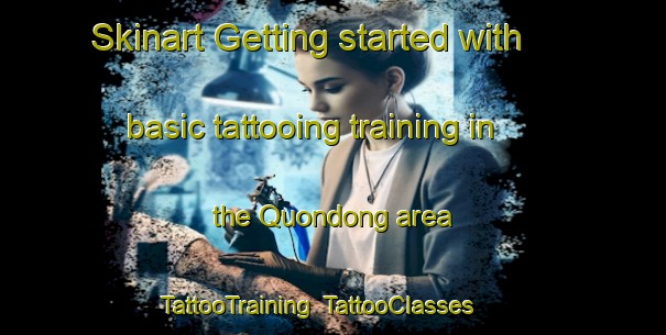 Skinart Getting started with basic tattooing training in the Quondong area | TattooTraining | TattooClasses | SkinartTraining-Australia