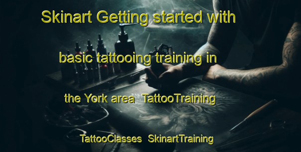 Skinart Getting started with basic tattooing training in the York area | TattooTraining | TattooClasses | SkinartTraining-Australia