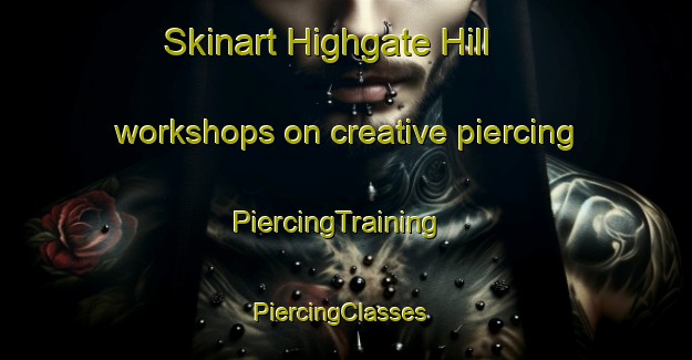 Skinart Highgate Hill workshops on creative piercing | PiercingTraining | PiercingClasses | SkinartTraining-Australia