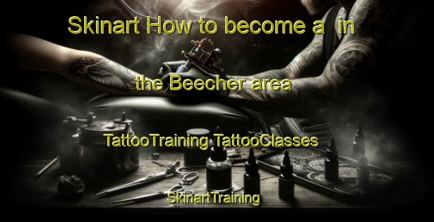 Skinart How to become a  in the Beecher area | #TattooTraining #TattooClasses #SkinartTraining-Australia