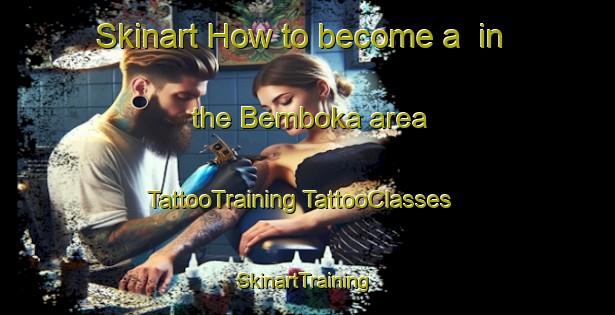 Skinart How to become a  in the Bemboka area | #TattooTraining #TattooClasses #SkinartTraining-Australia