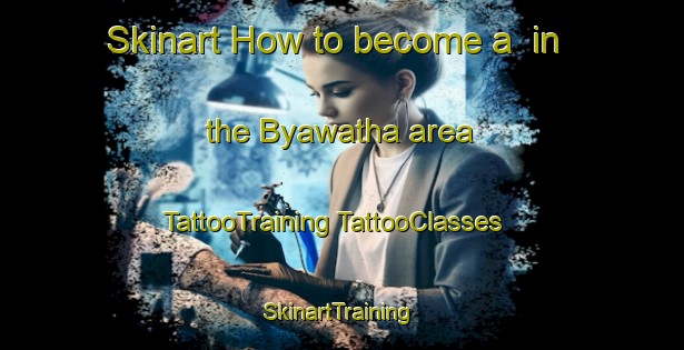 Skinart How to become a  in the Byawatha area | #TattooTraining #TattooClasses #SkinartTraining-Australia