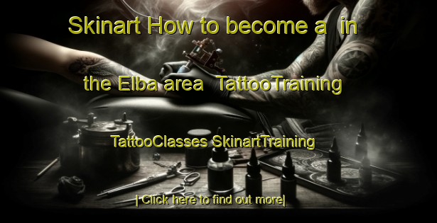 Skinart How to become a  in the Elba area | #TattooTraining #TattooClasses #SkinartTraining-Australia