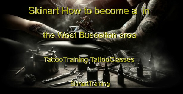 Skinart How to become a  in the West Busselton area | #TattooTraining #TattooClasses #SkinartTraining-Australia