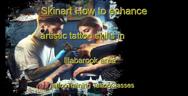 Skinart How to enhance artistic tattoo skills in Illabarook area | #TattooTraining #TattooClasses #SkinartTraining-Australia