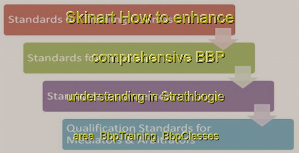 Skinart How to enhance comprehensive BBP understanding in Strathbogie area | BbpTraining | BbpClasses | SkinartTraining-Australia
