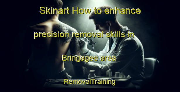 Skinart How to enhance precision removal skills in Bringagee area | RemovalTraining | RemovalClasses | SkinartTraining-Australia