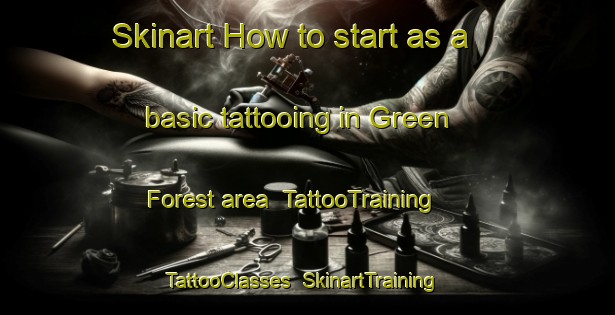 Skinart How to start as a basic tattooing in Green Forest area | TattooTraining | TattooClasses | SkinartTraining-Australia