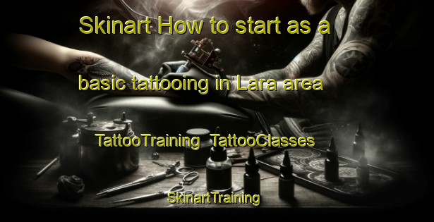 Skinart How to start as a basic tattooing in Lara area | TattooTraining | TattooClasses | SkinartTraining-Australia