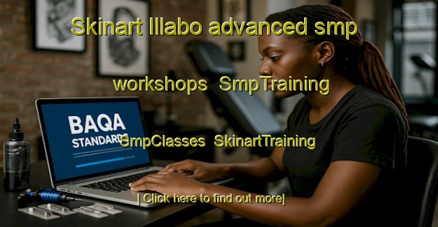 Skinart Illabo advanced smp workshops | SmpTraining | SmpClasses | SkinartTraining-Australia