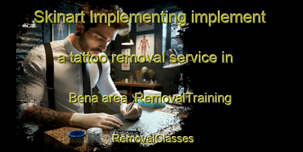 Skinart Implementing implement a tattoo removal service in Bena area | RemovalTraining | RemovalClasses | SkinartTraining-Australia