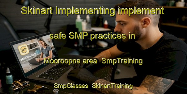 Skinart Implementing implement safe SMP practices in Mooroopna area | SmpTraining | SmpClasses | SkinartTraining-Australia