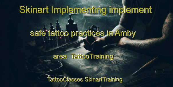 Skinart Implementing implement safe tattoo practices in Amby area | #TattooTraining #TattooClasses #SkinartTraining-Australia