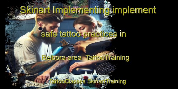 Skinart Implementing implement safe tattoo practices in Belbora area | #TattooTraining #TattooClasses #SkinartTraining-Australia