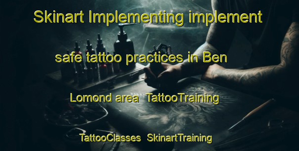 Skinart Implementing implement safe tattoo practices in Ben Lomond area | TattooTraining | TattooClasses | SkinartTraining-Australia