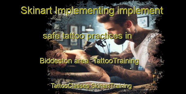 Skinart Implementing implement safe tattoo practices in Biddeston area | #TattooTraining #TattooClasses #SkinartTraining-Australia