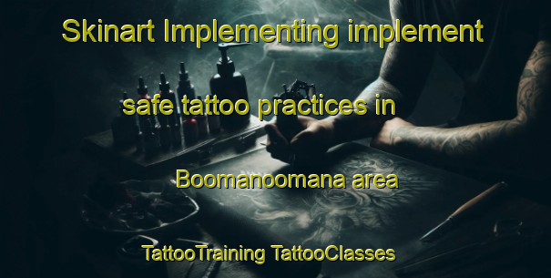 Skinart Implementing implement safe tattoo practices in Boomanoomana area | #TattooTraining #TattooClasses #SkinartTraining-Australia