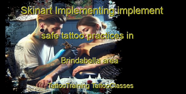 Skinart Implementing implement safe tattoo practices in Brindabella area | #TattooTraining #TattooClasses #SkinartTraining-Australia