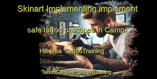 Skinart Implementing implement safe tattoo practices in Camp Hill area | TattooTraining | TattooClasses | SkinartTraining-Australia