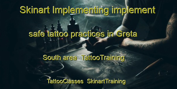 Skinart Implementing implement safe tattoo practices in Greta South area | TattooTraining | TattooClasses | SkinartTraining-Australia