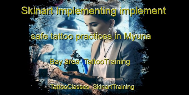 Skinart Implementing implement safe tattoo practices in Myuna Bay area | TattooTraining | TattooClasses | SkinartTraining-Australia