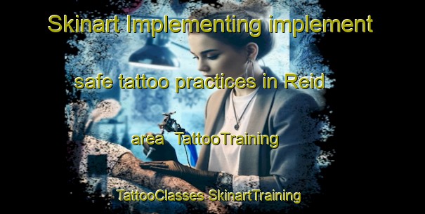 Skinart Implementing implement safe tattoo practices in Reid area | #TattooTraining #TattooClasses #SkinartTraining-Australia