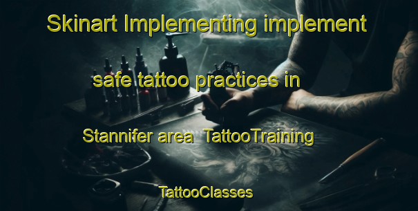 Skinart Implementing implement safe tattoo practices in Stannifer area | TattooTraining | TattooClasses | SkinartTraining-Australia