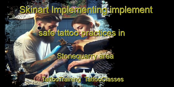 Skinart Implementing implement safe tattoo practices in Stonequarry area | TattooTraining | TattooClasses | SkinartTraining-Australia