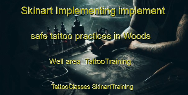 Skinart Implementing implement safe tattoo practices in Woods Well area | #TattooTraining #TattooClasses #SkinartTraining-Australia