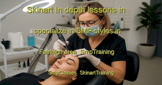 Skinart In-depth lessons in specialize in SMP styles in Fairleigh area | SmpTraining | SmpClasses | SkinartTraining-Australia