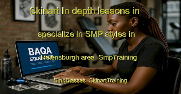 Skinart In-depth lessons in specialize in SMP styles in Helensburgh area | SmpTraining | SmpClasses | SkinartTraining-Australia
