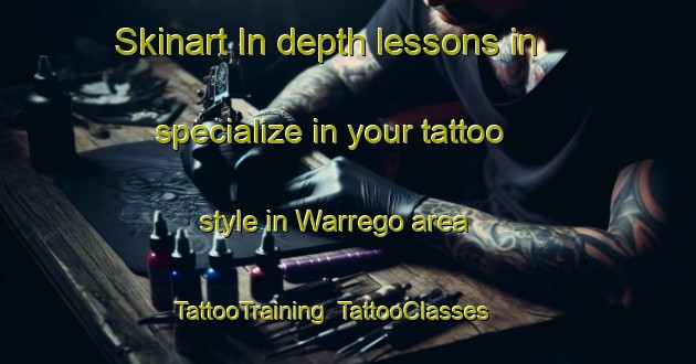 Skinart In-depth lessons in specialize in your tattoo style in Warrego area | TattooTraining | TattooClasses | SkinartTraining-Australia