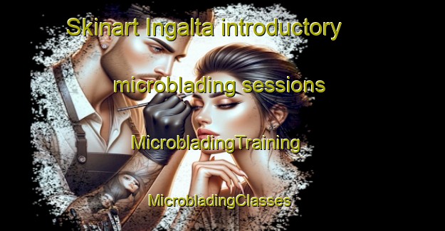 Skinart Ingalta introductory microblading sessions | MicrobladingTraining | MicrobladingClasses | SkinartTraining-Australia