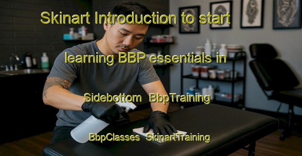 Skinart Introduction to start learning BBP essentials in Sidebottom | BbpTraining | BbpClasses | SkinartTraining-Australia
