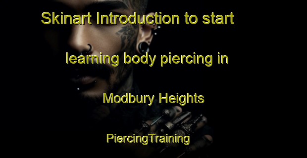 Skinart Introduction to start learning body piercing in Modbury Heights | PiercingTraining | PiercingClasses | SkinartTraining-Australia