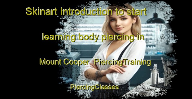 Skinart Introduction to start learning body piercing in Mount Cooper | PiercingTraining | PiercingClasses | SkinartTraining-Australia