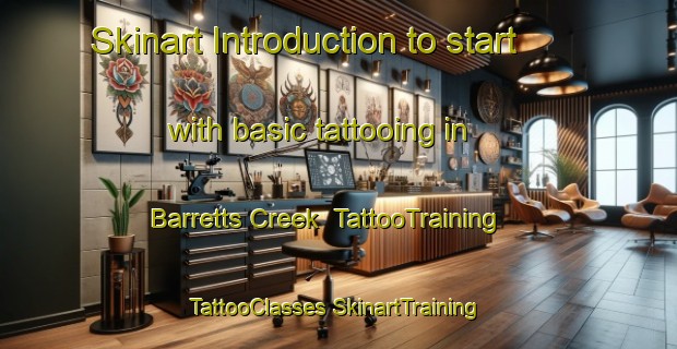 Skinart Introduction to start with basic tattooing in Barretts Creek | #TattooTraining #TattooClasses #SkinartTraining-Australia